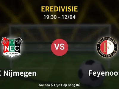 🔴 Trực Tiếp: NEC Nijmegen 0-0 Feyenoord – Link Xem Eredivisie (Full HD)
