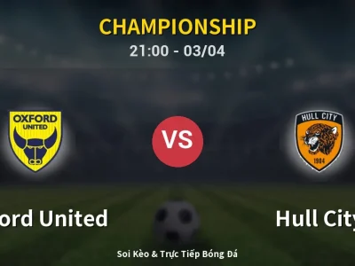 🔴 Trực Tiếp: Oxford United 1-1 Hull City – Link Xem Championship (Full HD)