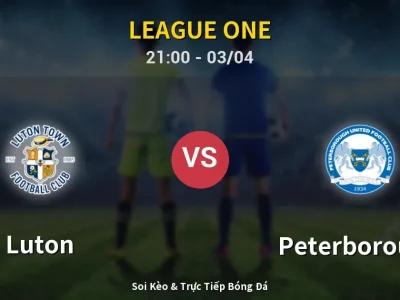 🔴 Trực Tiếp: Luton 2-1 Peterborough – Link Xem League One (Full HD)