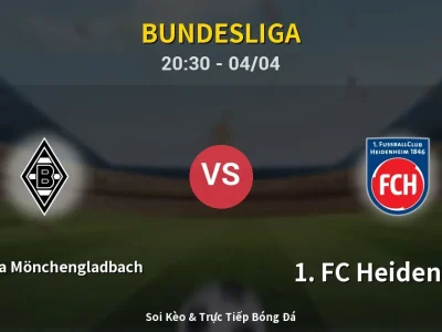 Soi Kèo Borussia Mönchengladbach vs 1. FC Heidenheim – 20:30 04/04 | Nhận Định, Dự Đoán Tỷ Số