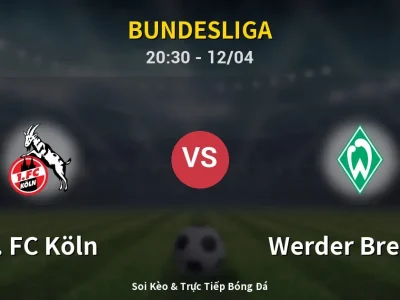 Soi Kèo 1. FC Köln vs Werder Bremen – 20:30 12/04 | Nhận Định, Dự Đoán Tỷ Số