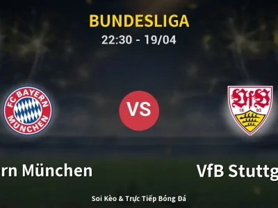 Soi Kèo Bayern München vs VfB Stuttgart – 22:30 19/04 | Nhận Định, Dự Đoán Tỷ Số