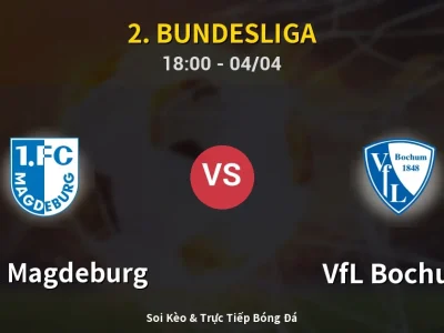 Soi Kèo 1. FC Magdeburg vs VfL Bochum – 18:00 04/04 | Nhận Định, Dự Đoán Tỷ Số