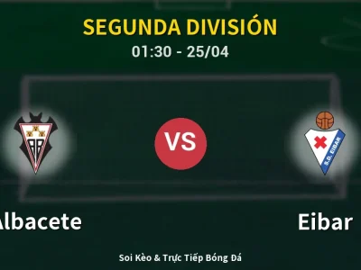 🔴 Trực Tiếp: Albacete 0-2 Eibar – Link Xem Segunda División (Full HD)