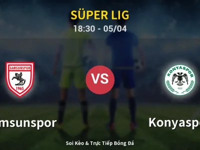 Soi Kèo Samsunspor vs Konyaspor – 18:30 05/04 | Nhận Định, Dự Đoán Tỷ Số