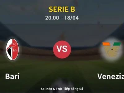 Soi Kèo Bari vs Venezia – 20:00 18/04 | Nhận Định, Dự Đoán Tỷ Số