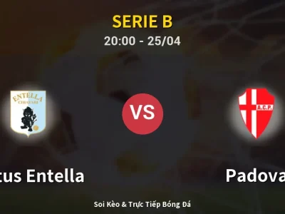 Soi Kèo Virtus Entella vs Padova – 20:00 25/04 | Nhận Định, Dự Đoán Tỷ Số