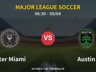 Kết Quả: Inter Miami 2-2 Austin – Highlight & Bàn Thắng | Major League Soccer