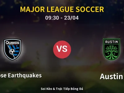 Kết Quả: San Jose Earthquakes 5-1 Austin – Highlight & Bàn Thắng | Major League Soccer