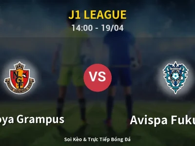 Kết Quả: Nagoya Grampus 2-2 Avispa Fukuoka – Highlight & Bàn Thắng | J1 League