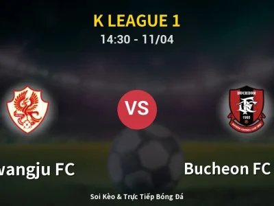 Soi Kèo Gwangju FC vs Bucheon FC 1995 – 14:30 11/04 | Nhận Định, Dự Đoán Tỷ Số