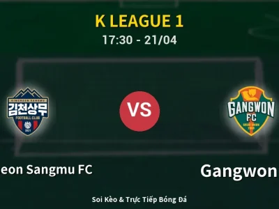 Kết Quả: Gimcheon Sangmu FC 0-3 Gangwon FC – Highlight & Bàn Thắng | K League 1