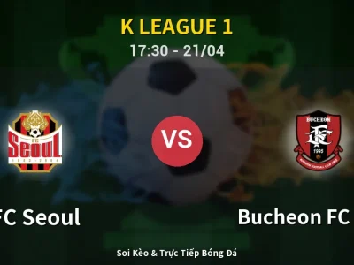 Kết Quả: FC Seoul 3-0 Bucheon FC 1995 – Highlight & Bàn Thắng | K League 1
