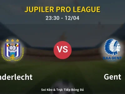 Soi Kèo Anderlecht vs Gent – 23:30 12/04 | Nhận Định, Dự Đoán Tỷ Số