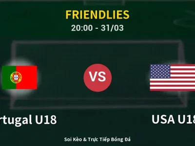 Soi Kèo Portugal U18 vs USA U18 – 20:00 31/03 | Nhận Định, Dự Đoán Tỷ Số