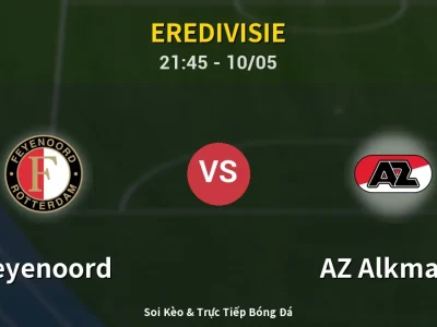 Soi Kèo Feyenoord vs AZ Alkmaar – 21:45 10/05 | Nhận Định, Dự Đoán Tỷ Số