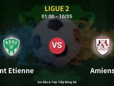 Kết Quả: Saint Etienne 5-0 Amiens – Highlight & Bàn Thắng | Ligue 2