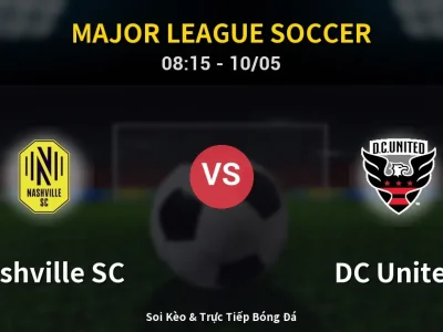 Soi Kèo Nashville SC vs DC United – 08:15 10/05 | Nhận Định, Dự Đoán Tỷ Số