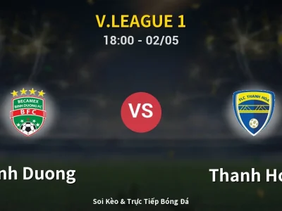 Soi Kèo Binh Duong vs Thanh Hóa – 18:00 02/05 | Nhận Định, Dự Đoán Tỷ Số