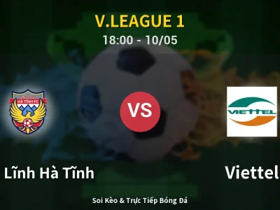 Soi Kèo Hồng Lĩnh Hà Tĩnh vs Viettel – 18:00 10/05 | Nhận Định, Dự Đoán Tỷ Số
