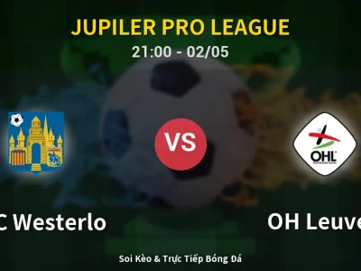 Soi Kèo KVC Westerlo vs OH Leuven – 21:00 02/05 | Nhận Định, Dự Đoán Tỷ Số