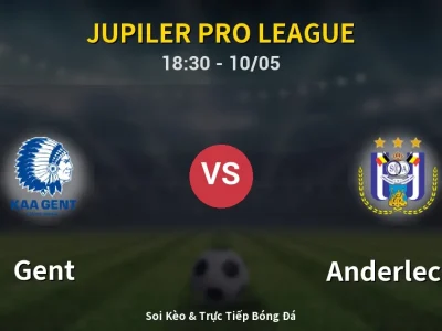 Soi Kèo Gent vs Anderlecht – 18:30 10/05 | Nhận Định, Dự Đoán Tỷ Số