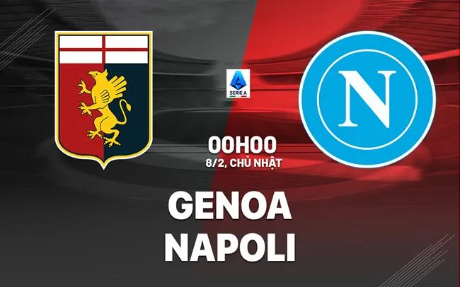 nhan dinh bong da du doan Genoa vs Napoli vdqg italia serie a hom nay
